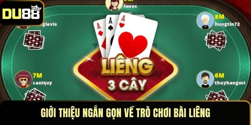 Giới thiệu ngắn gọn về trò chơi bài Liêng