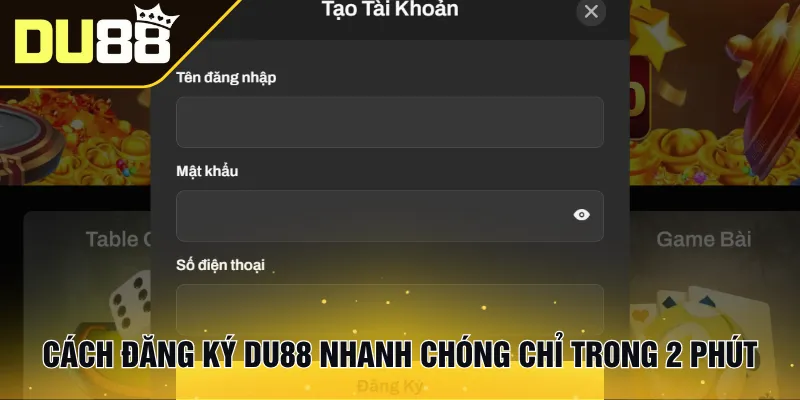 Cách đăng ký Du88 nhanh chóng chỉ trong 2 phút