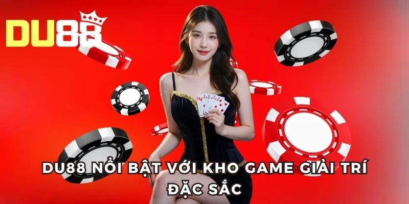 DU88 nổi bật với kho game giải trí đặc sắc